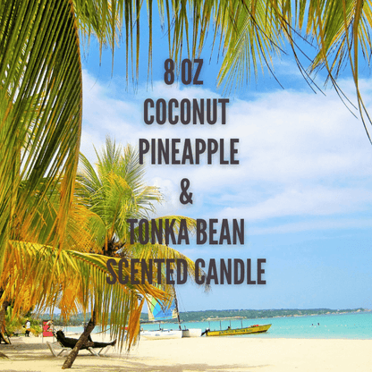 Coconut , Pineapple, & Tonka Scented Candle | Island Vibes